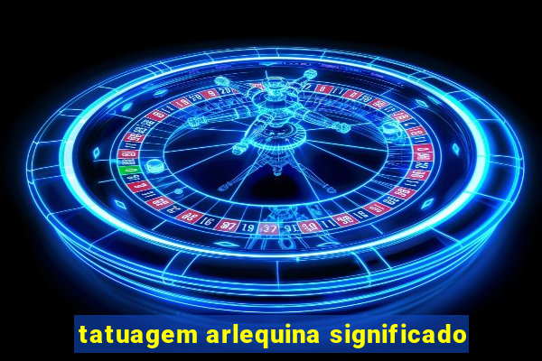 tatuagem arlequina significado